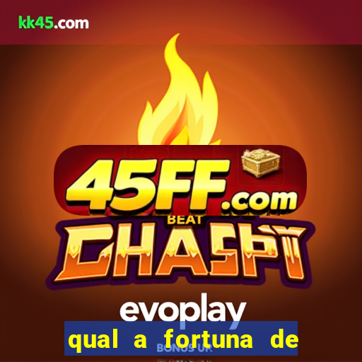 qual a fortuna de guilherme raya